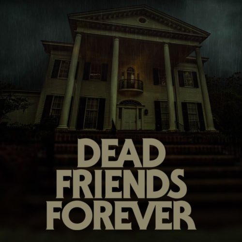 Dead Friends Forever: Supernatural Thriller